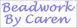 Beadwork By Caren - Fine Beadwoven Jewelry